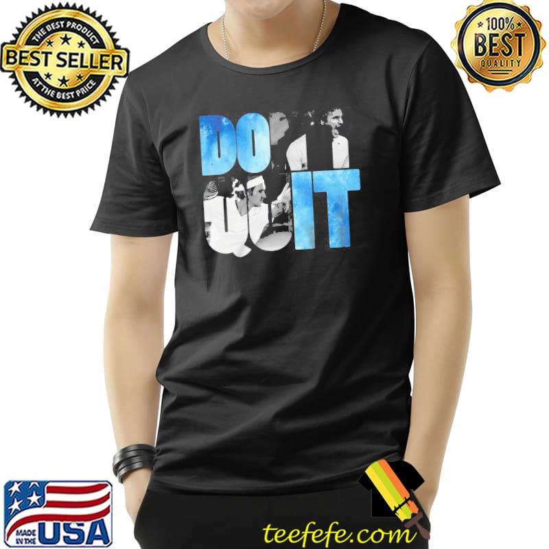 Roger federer tennis don't quit shirt