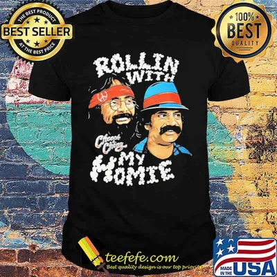 Rollin' With My Homie Cheech Chong Shirt