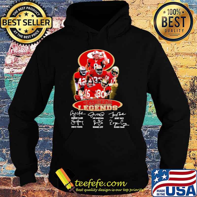 San Francisco 49ers Legends Shirt Hoodie San Francisco 49ers Legends Shirt Hoodie