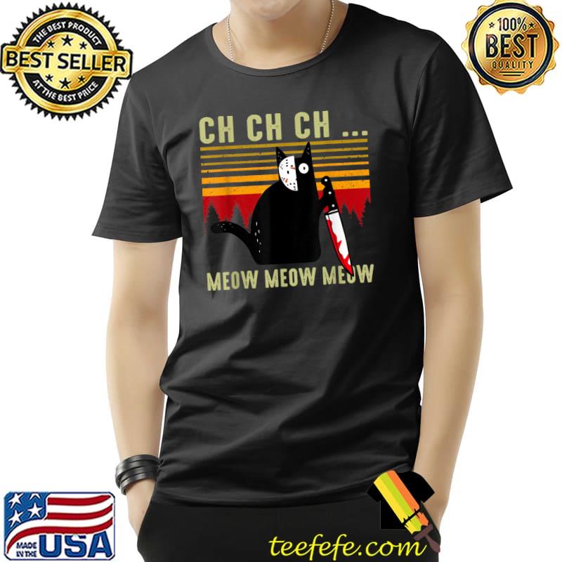 Scary Cat Mask Ch Ch Ch Meow Meow Meow Vintage Halloween T-Shirt