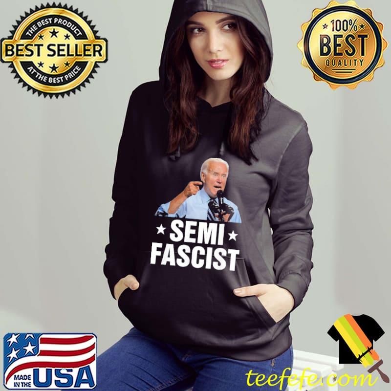 Semifascist political humor Joe Biden quotes classic s Hoodie Semifascist political humor Joe Biden quotes classic s Hoodie