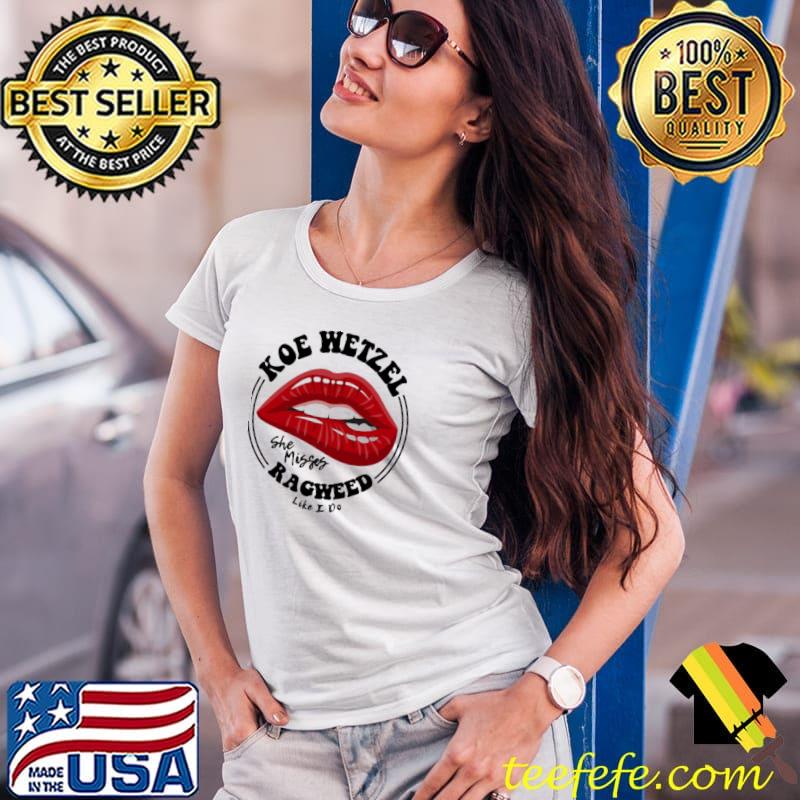 She misses ragweed like I do koe wetzel classic s Ladies Tee She misses ragweed like I do koe wetzel classic s Ladies Tee