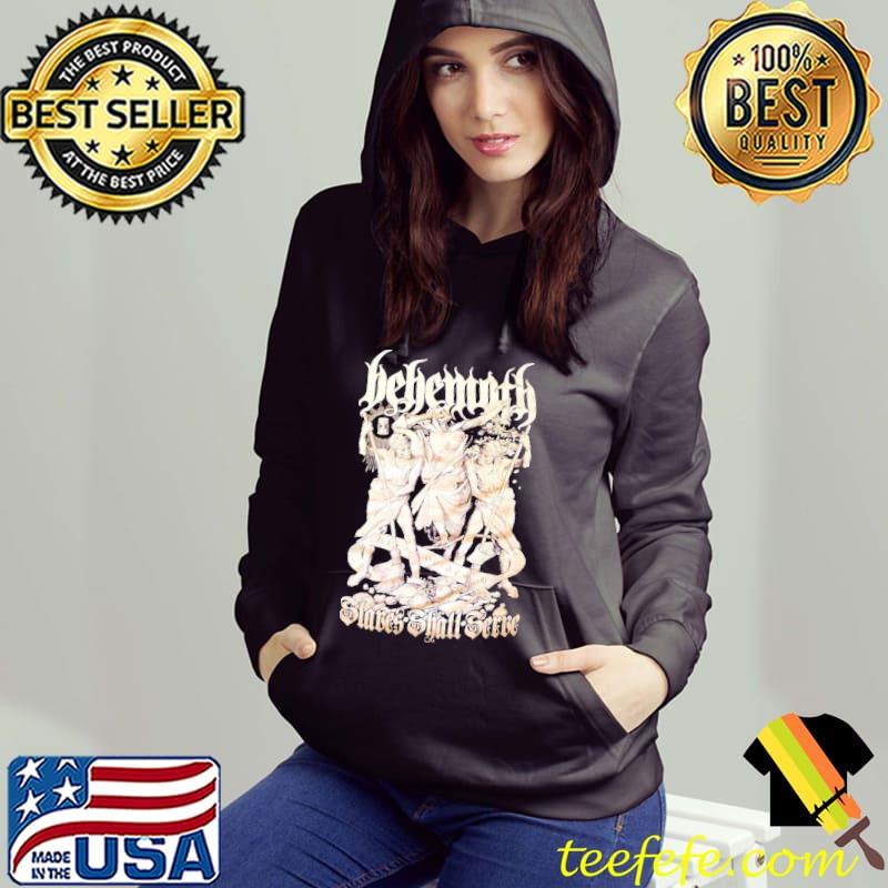 Slaves shall serve behemoth s Hoodie Slaves shall serve behemoth s Hoodie