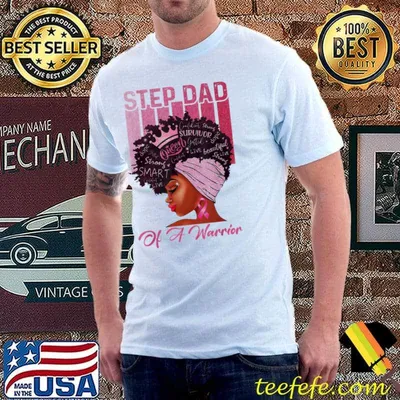 Step dad of a warrior afro black woman funny step dad classic shirt