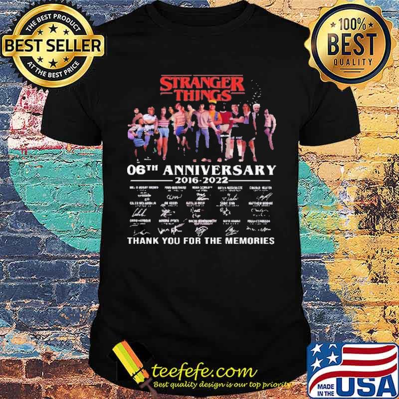 Stragger Things 06th Anniversary 2016 2022 Shirt Stragger Things 06th Anniversary 2016 2022 Shirt