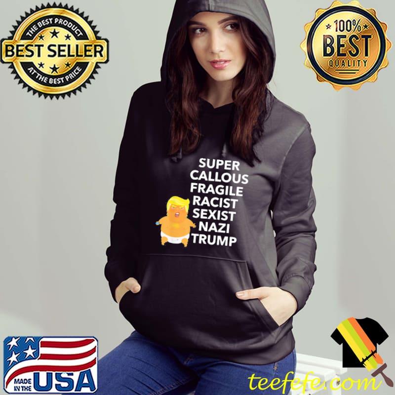 Super callous fragile racist sexist nazI Trump classic s Hoodie Super callous fragile racist sexist nazI Trump classic s Hoodie