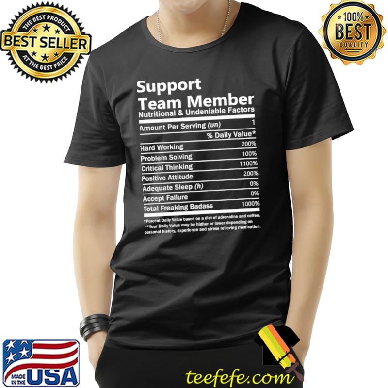 Support Team Member Nutritional And Undeniable Factors T-Shirt Support Team Member Nutritional And Undeniable Factors T-Shirt