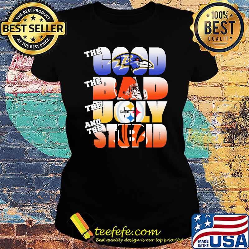 The Good Bills The Bad Kansas The Ugly Steelers The Stupid Chicago Bear Shirt Ladies tee The Good Bills The Bad Kansas The Ugly Steelers The Stupid Chicago Bear Shirt Ladies tee