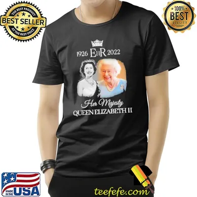 The queen's 19262022 her majesty queen elizabeth ll classic shirt