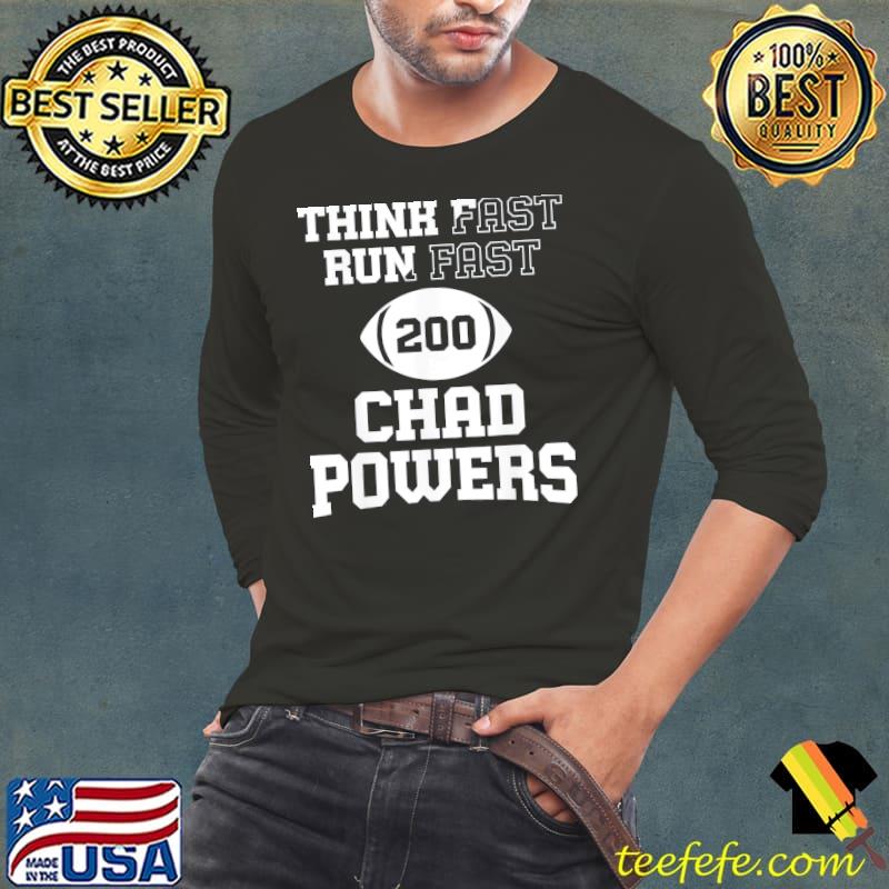 Think fast run fast 200 Chad powers s Long Sleeve Tee Think fast run fast 200 Chad powers s Long Sleeve Tee