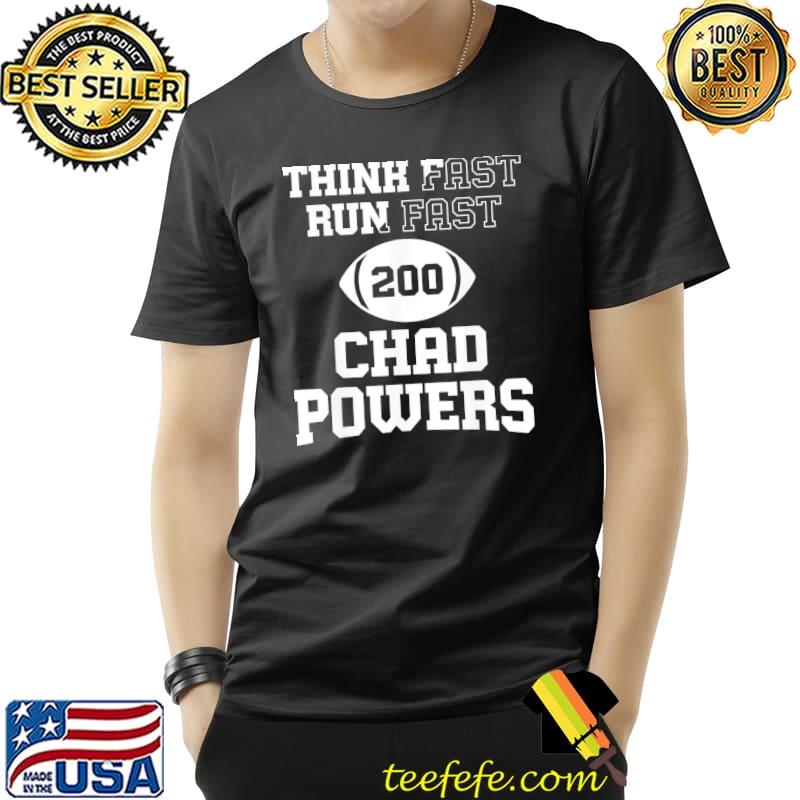Think fast run fast 200 Chad powers shirt Think fast run fast 200 Chad powers shirt