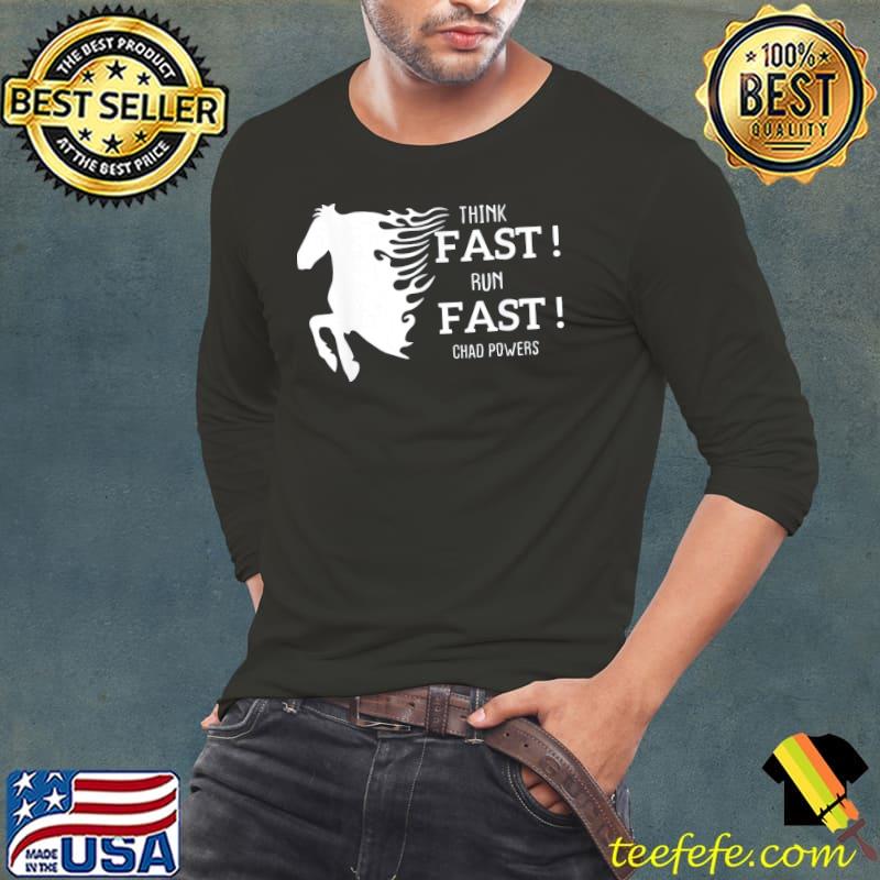 Think fast run fast Chad powers American Football s Long Sleeve Tee Think fast run fast Chad powers American Football s Long Sleeve Tee