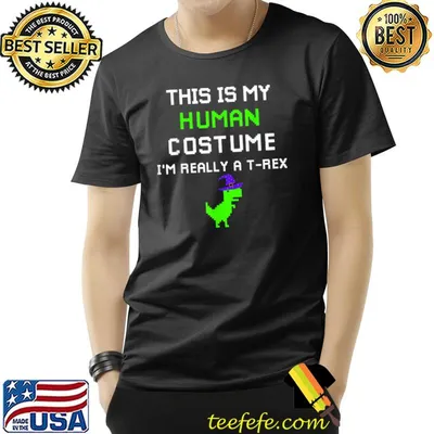 This Is My Human Costume I'm Really A T-Rex Halloween T-Shirt