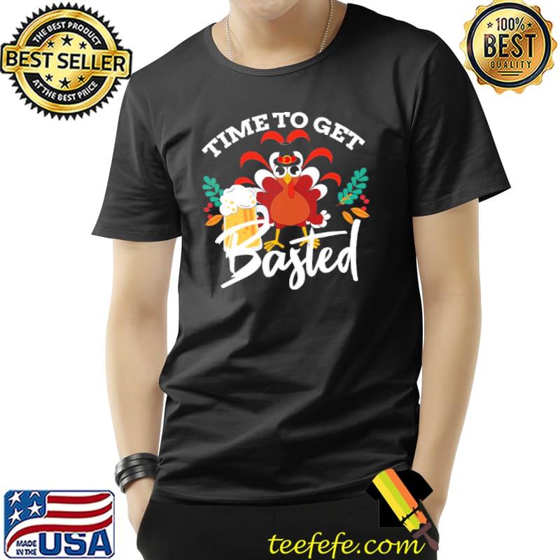 Time to get basted drinking Turkey thanksgiving classic shirt