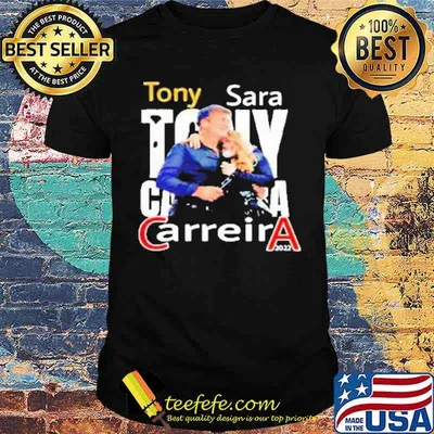 Tony Carreira Sara 2022 Shirt