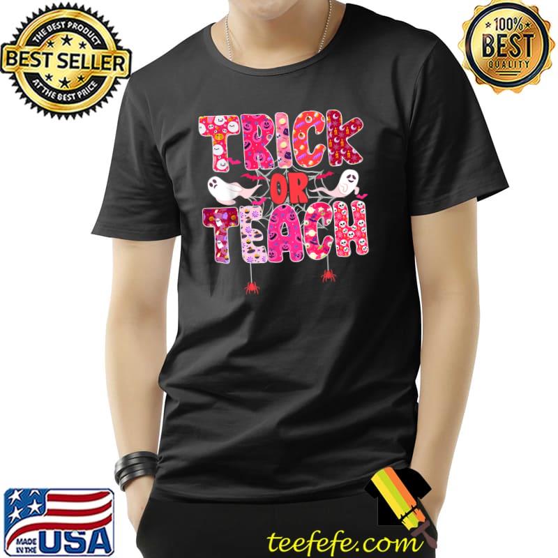 Trick Or Teach Halloween Costume Teachers Ghosts Bats Pink T-Shirt