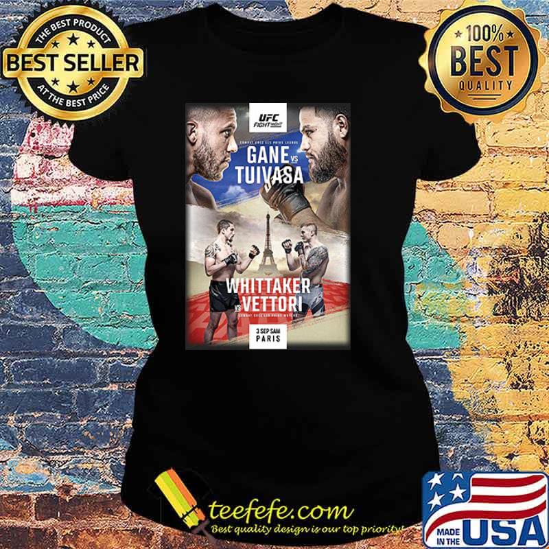 UFC Fight Night Gane vs Tuivasa Shirt Ladies tee UFC Fight Night Gane vs Tuivasa Shirt Ladies tee