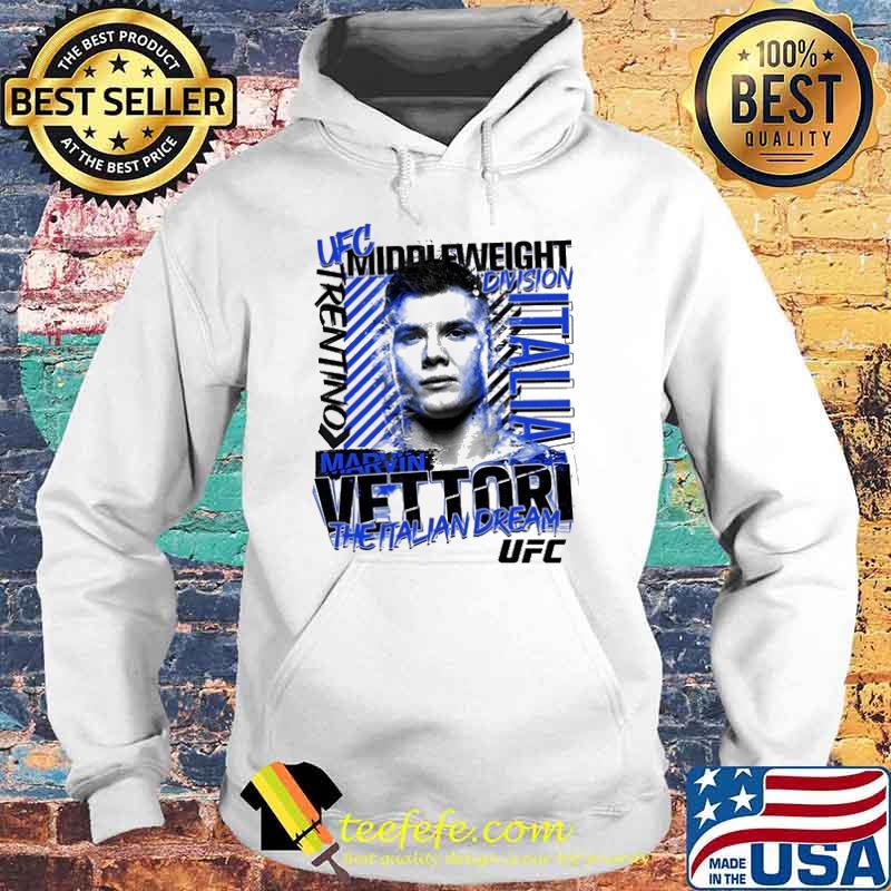 UFC middleweight marvin vettori the Italian Dream s Hoodie UFC middleweight marvin vettori the Italian Dream s Hoodie