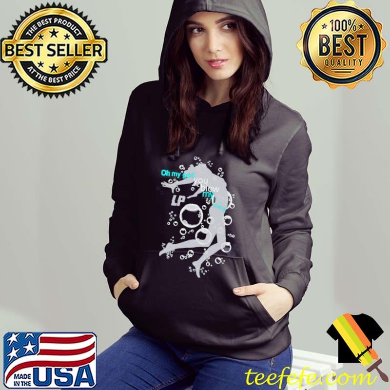 When we're high oh my god you blow my mind laura pergolizzI lp s Hoodie When we're high oh my god you blow my mind laura pergolizzI lp s Hoodie