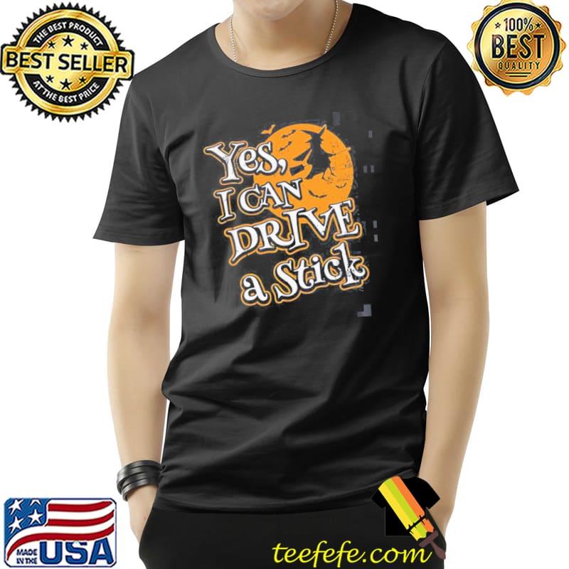 Yes I can drive a stick halloween trending shirt