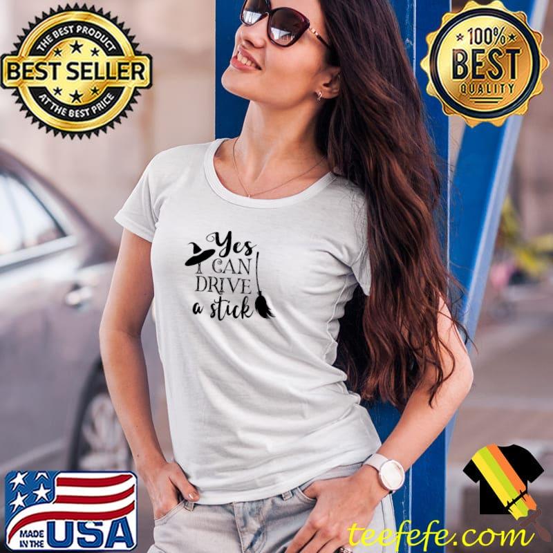 Yes I can drive a stick trending classic s Ladies Tee Yes I can drive a stick trending classic s Ladies Tee