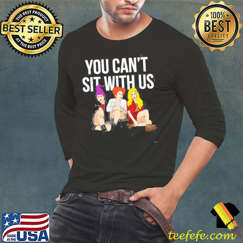 You can't sit with us hocus pocus halloween trending classic s Long Sleeve Tee You can't sit with us hocus pocus halloween trending classic s Long Sleeve Tee