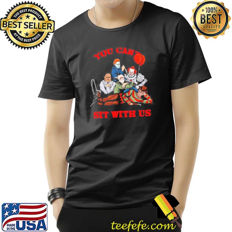 You can't sit with us horror killer halloween trending shirt