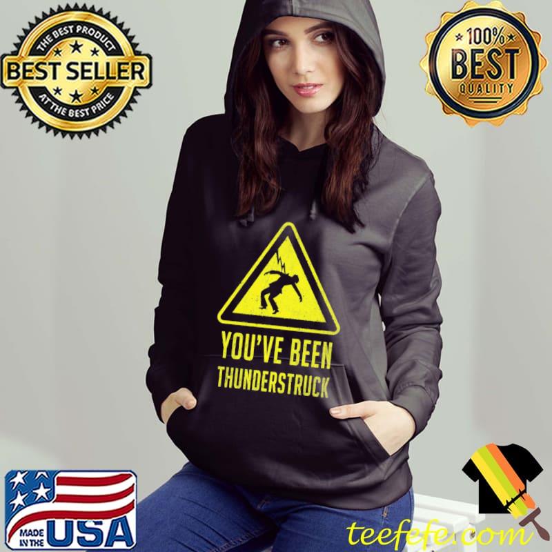 You've been thunderstruck sign classic s Hoodie You've been thunderstruck sign classic s Hoodie