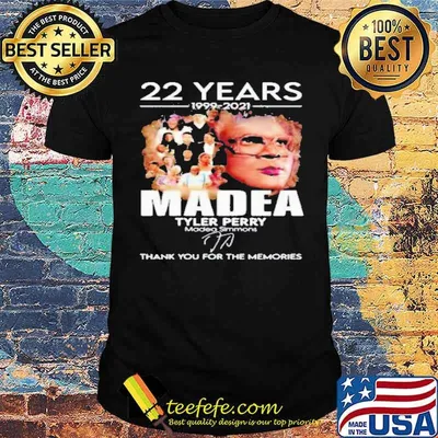 22 years 1999 2021 Madea Tyler Perry Thank You For The Memories Shirt