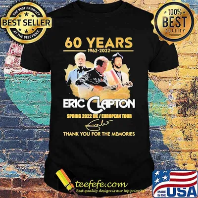 60 Years 1962 2022 Eric Clapton Spring 2022 Uk Thank You For The MEmories Shirt