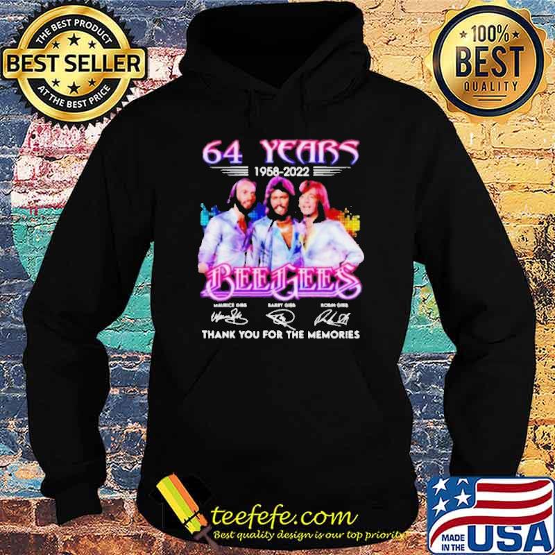 64 Years 1958 2022 Bee Gees Thank You For The MEmories Shirt Hoodie 64 Years 1958 2022 Bee Gees Thank You For The MEmories Shirt Hoodie