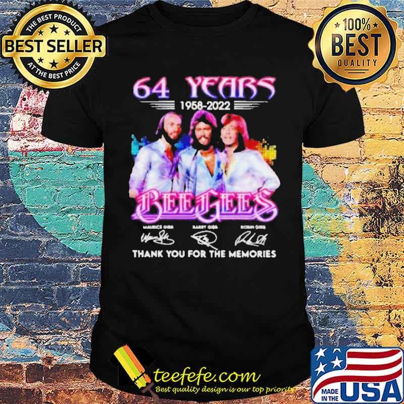 64 Years 1958 2022 Bee Gees Thank You For The MEmories Shirt