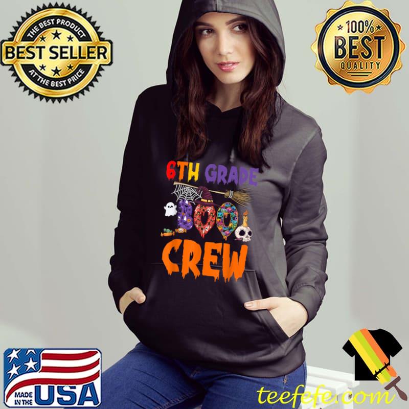 6th Grade Crew Broome Halloween 2022 Ghost Spooky Teacher T-Shirt Hoodie 6th Grade Crew Broome Halloween 2022 Ghost Spooky Teacher T-Shirt Hoodie