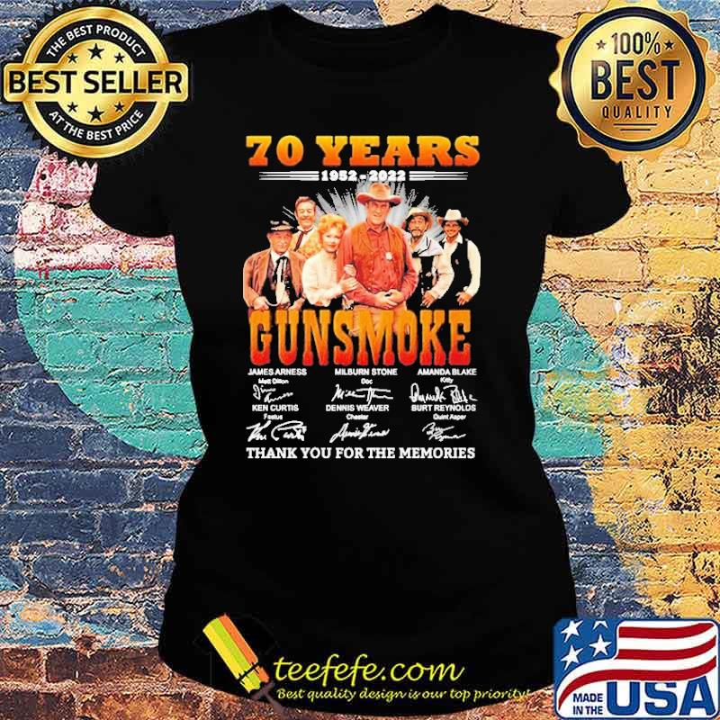 70 Years 1952 2022 Gunsmoke Thank You For The Memories Shirt Ladies tee 70 Years 1952 2022 Gunsmoke Thank You For The Memories Shirt Ladies tee