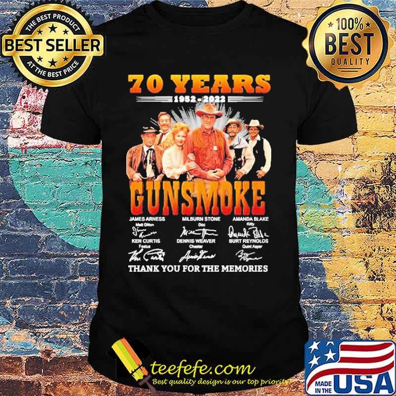 70 Years 1952 2022 Gunsmoke Thank You For The Memories Shirt 70 Years 1952 2022 Gunsmoke Thank You For The Memories Shirt