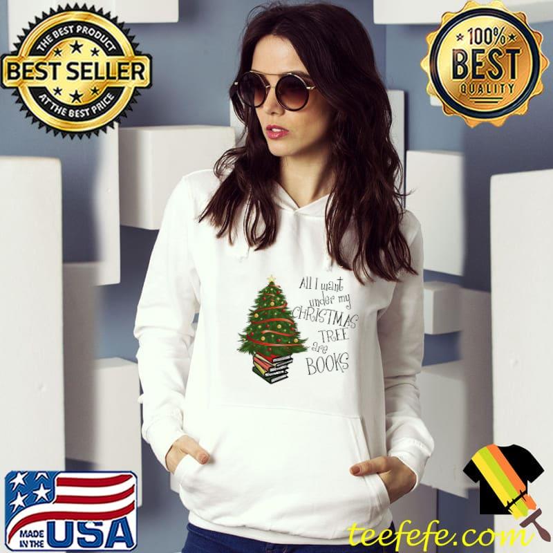 All I want under my christmas tree are bools s Hoodie All I want under my christmas tree are bools s Hoodie