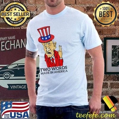 Biden quote let me start with two words America shirt