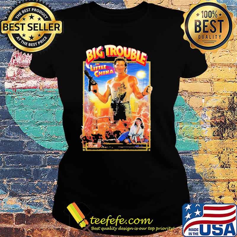 Big Trouble In Little China Shirt Ladies tee Big Trouble In Little China Shirt Ladies tee