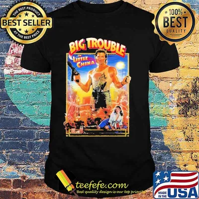 Big Trouble In Little China Shirt
