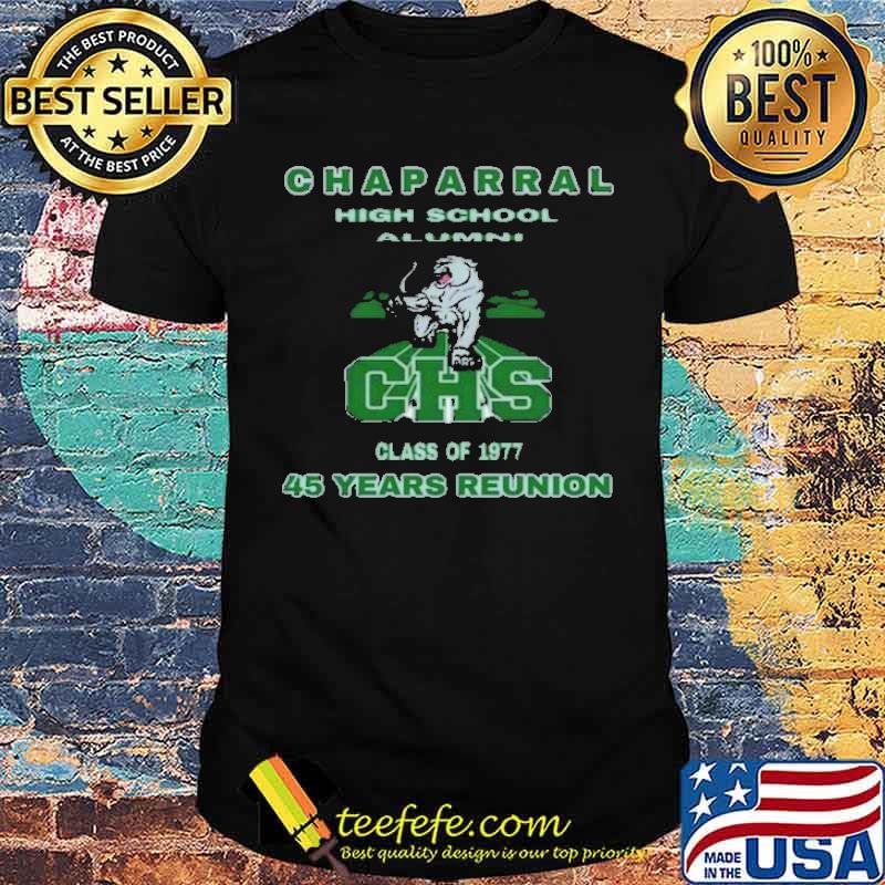 Chaparral High School Alumni 45 Years Reunion Shirt