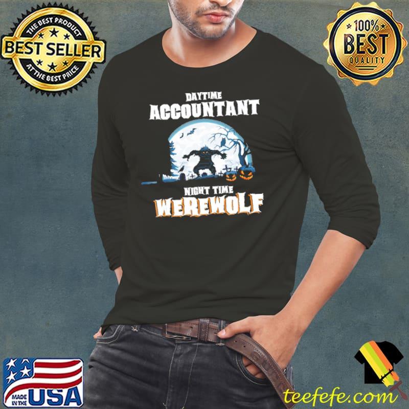 Daytime accountant werewolf at night halloween costume s Long Sleeve Tee Daytime accountant werewolf at night halloween costume s Long Sleeve Tee
