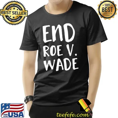 End roe vs wade conservative retro art shirt