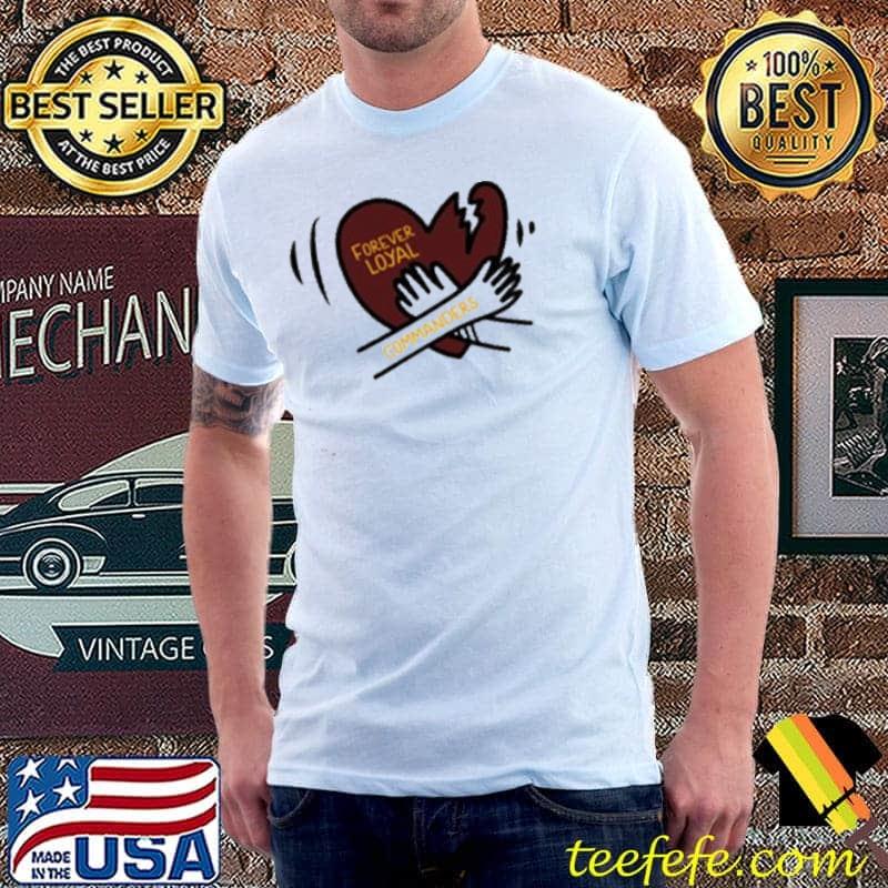 Forever loyal Washington commanders Football trending shirt