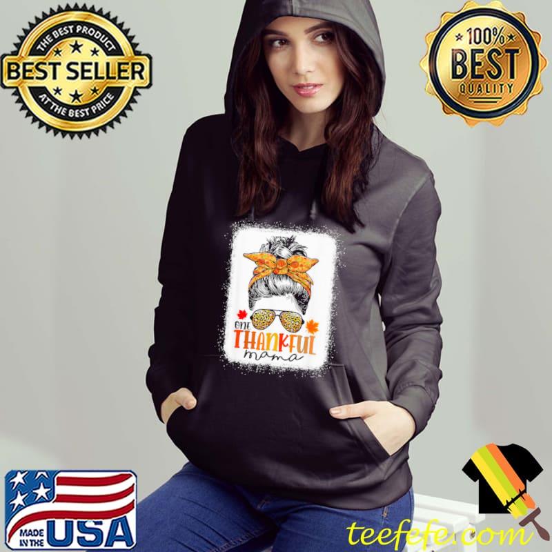 Funny thanksgiving one thankful mama messy bun leopard fall autumn s Hoodie Funny thanksgiving one thankful mama messy bun leopard fall autumn s Hoodie
