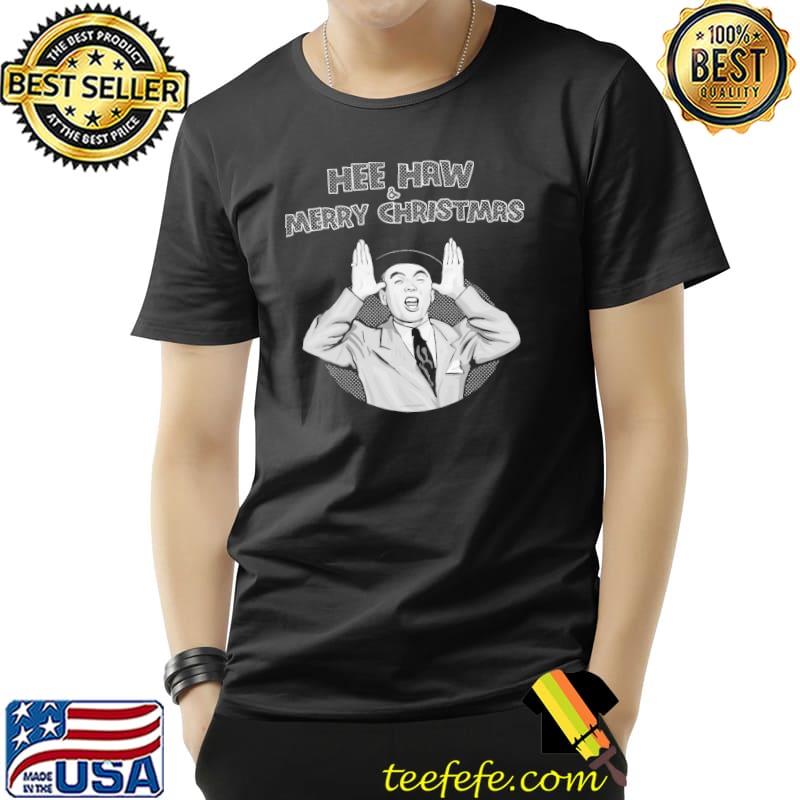Hee haw and merry christmas shirt