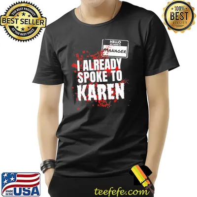 Hello my name is manager spoke to karen couples costume shirt