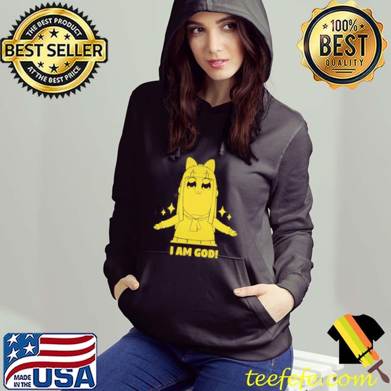 I am god pipimI god pop team epic s Hoodie I am god pipimI god pop team epic s Hoodie