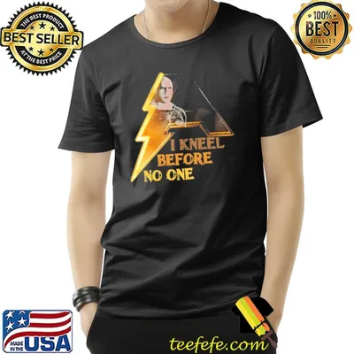 I kneel before no one black adam shirt
