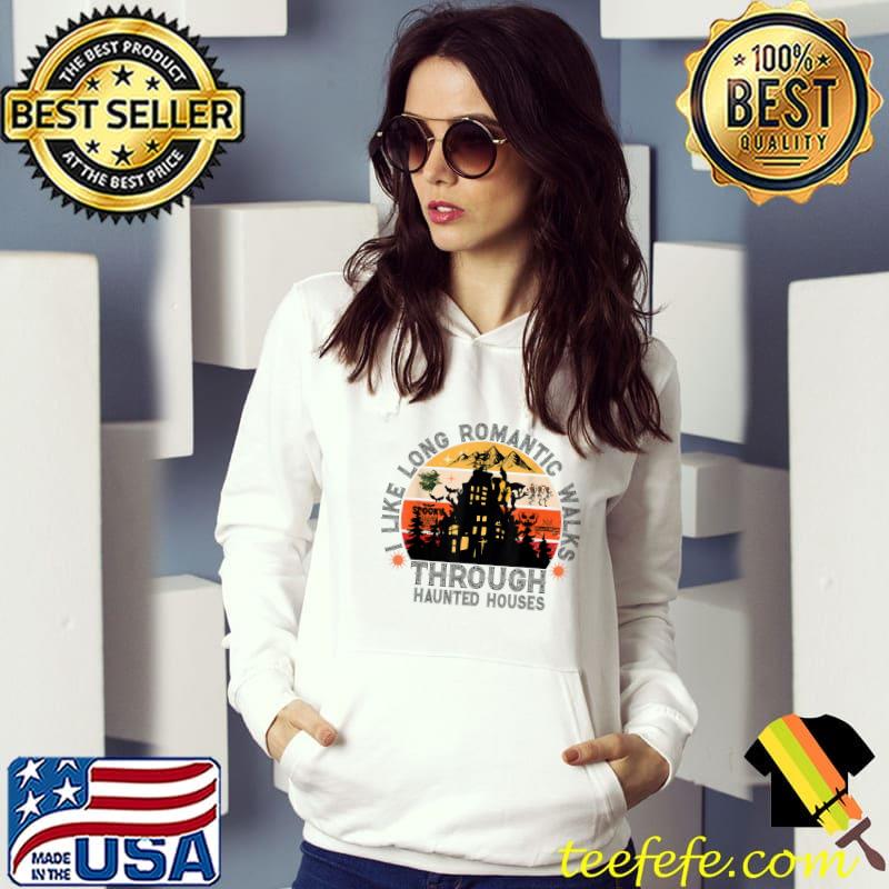 I Like Long Romantic Walks Through Haunted Houses Mountain House Witch Vintage T-Shirt Hoodie I Like Long Romantic Walks Through Haunted Houses Mountain House Witch Vintage T-Shirt Hoodie