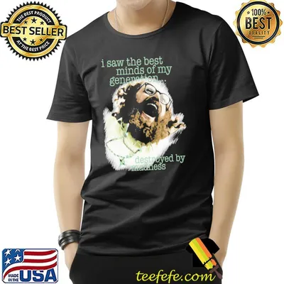 I saw the best minds of my generation allen ginsberg howl shirt